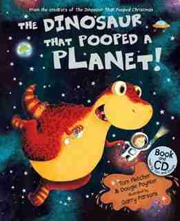 The Dinosaur That Pooped A Planet! Book & Cd by Tom Fletcher