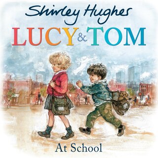 Front cover_Lucy And Tom At School