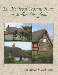 Front cover_The Medieval Peasant House in Midland England