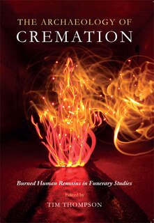 Front cover_The Archaeology of Cremation