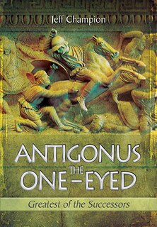 Couverture_Antigonus The One-eyed