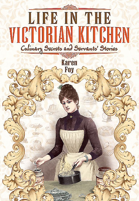 Front cover_Life In The Victorian Kitchen