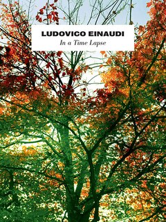 Couverture_Ludovico Einaudi - In a Time Lapse
