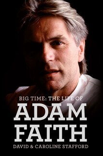 Couverture_Big Time: The Life Of Adam Faith