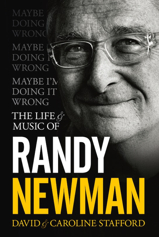 Couverture_Maybe I'm Doing It Wrong - The Life & Music Of Randy Newman
