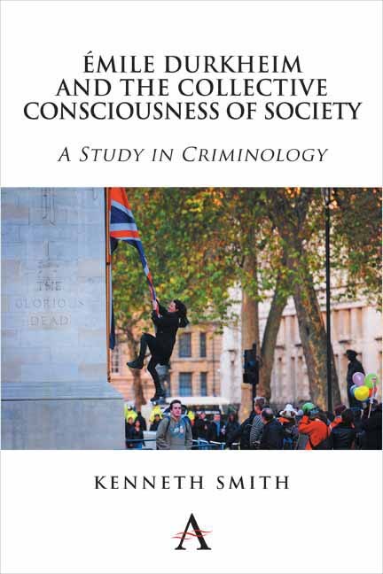 Front cover_Émile Durkheim And The Collective Consciousness Of Society