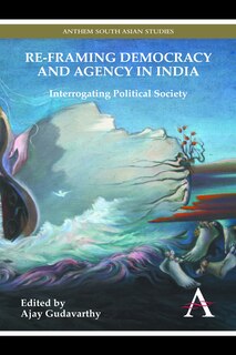 Front cover_Re-framing Democracy and Agency in India
