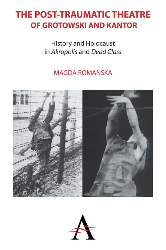 Couverture_The Post-traumatic Theatre of Grotowski and Kantor