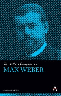 Front cover_The Anthem Companion to Max Weber