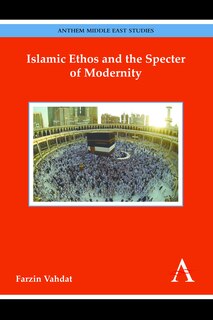 Front cover_Islamic Ethos and the Specter of Modernity
