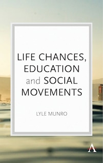 Couverture_Life Chances, Education And Social Movements