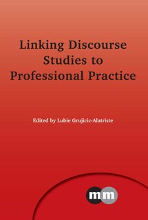Couverture_Linking Discourse Studies to Professional Practice