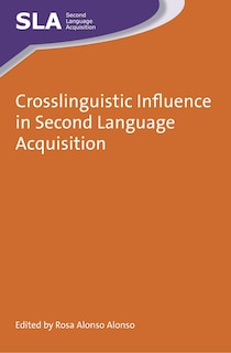 Front cover_Crosslinguistic Influence in Second Language Acquisition