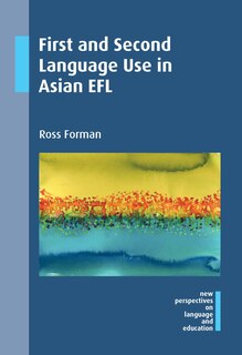 Front cover_First and Second Language Use in Asian EFL