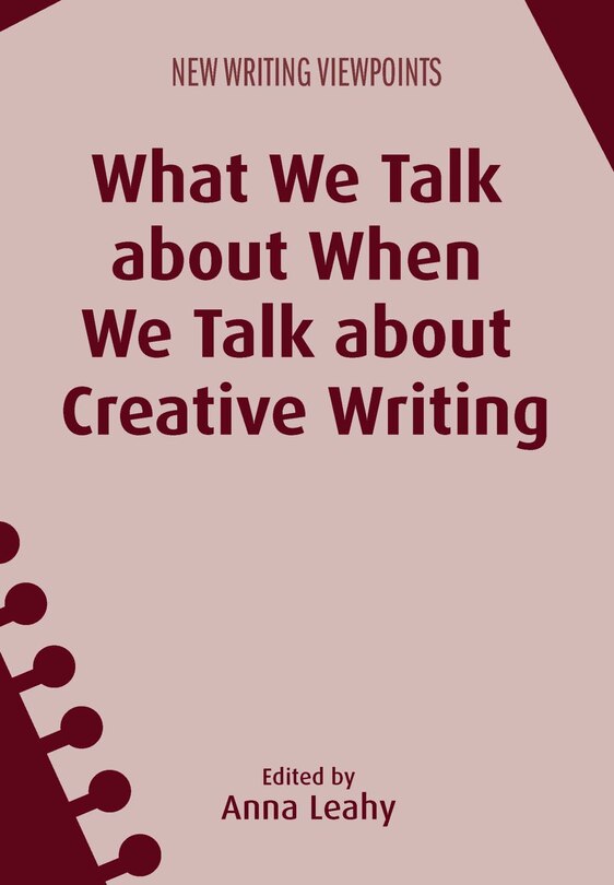 Front cover_What We Talk about When We Talk about Creative Writing