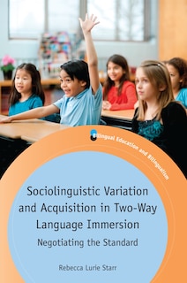 Front cover_Sociolinguistic Variation and Acquisition in Two-Way Language Immersion