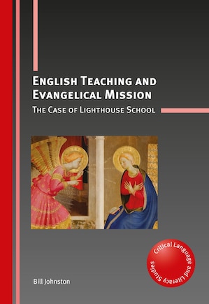 English Teaching and Evangelical Mission: The Case of Lighthouse School