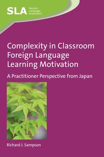 Couverture_Complexity In Classroom Foreign Language Learning Motivation