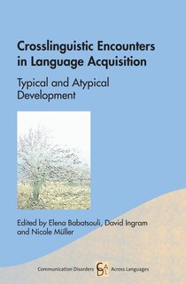 Front cover_Crosslinguistic Encounters In Language Acquisition