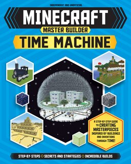 Front cover_Master Builder: Minecraft Time Machine (Independent & Unofficial)