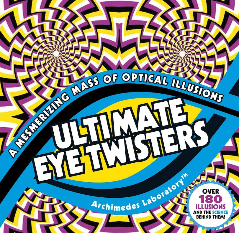 Ultimate Eye Twisters: A Mesmerizing Mass Of Optical Illusions