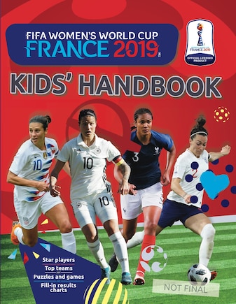 FIFA Women's World Cup France 2019: Kids' Handbook