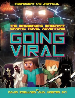 Front cover_Going Viral: Minecraft Graphic Novel (Independent & Unofficial)