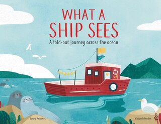 What A Ship Sees: A Fold-out Journey Across The Ocean