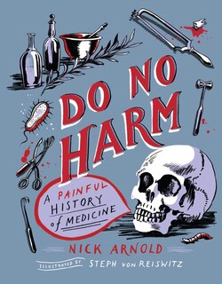 Front cover_Do No Harm - A Painful History of Medicine