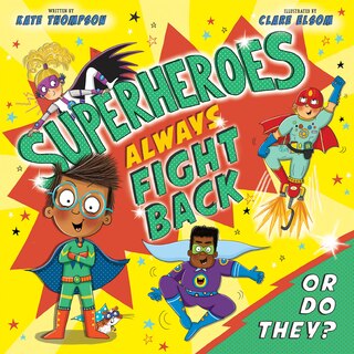 Front cover_Superheroes Always Fight Back ... Or Do They?