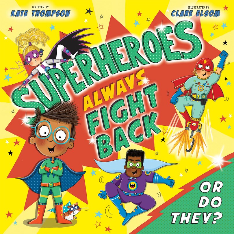 Front cover_Superheroes Always Fight Back ... Or Do They?