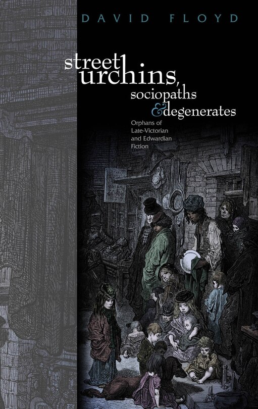 Front cover_Street Urchins, Sociopaths And Degenerates