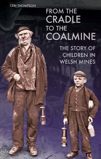 Front cover_From The Cradle To The Coalmine
