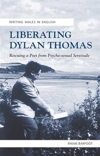 Front cover_Liberating Dylan Thomas