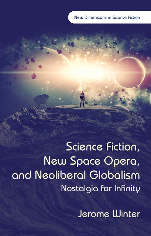 Front cover_Science Fiction, New Space Opera, And Neoliberal Globalism