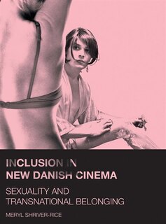 Front cover_Inclusion In New Danish Cinema