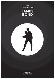 Front cover_Fan Phenomena: James Bond