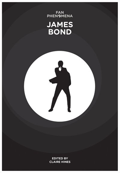 Front cover_Fan Phenomena: James Bond