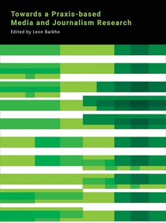 Couverture_Towards A Praxis-based Media And Journalism Research