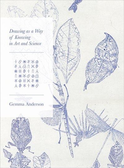 Front cover_Drawing As A Way Of Knowing In Art And Science
