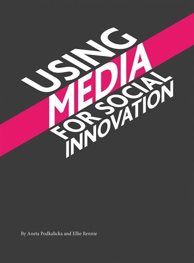 Couverture_Using Media For Social Innovation