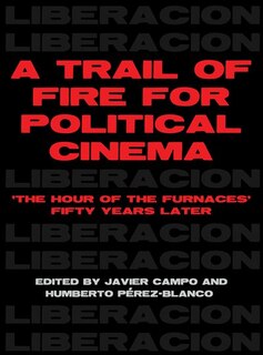 Front cover_A Trail of Fire for Political Cinema
