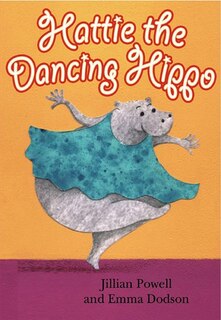Front cover_Hattie The Dancing Hippo
