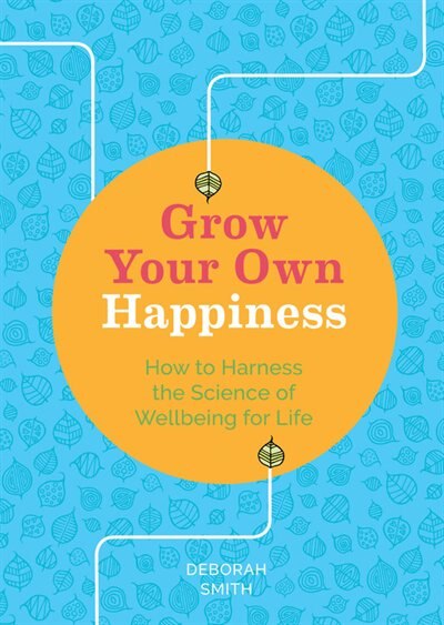 Front cover_Grow Your Own Happiness