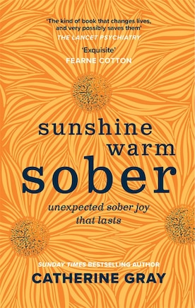 Sunshine Warm Sober: Unexpected Sober Joy That Lasts