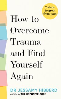 Front cover_How to overcome trauma and find yourself again
