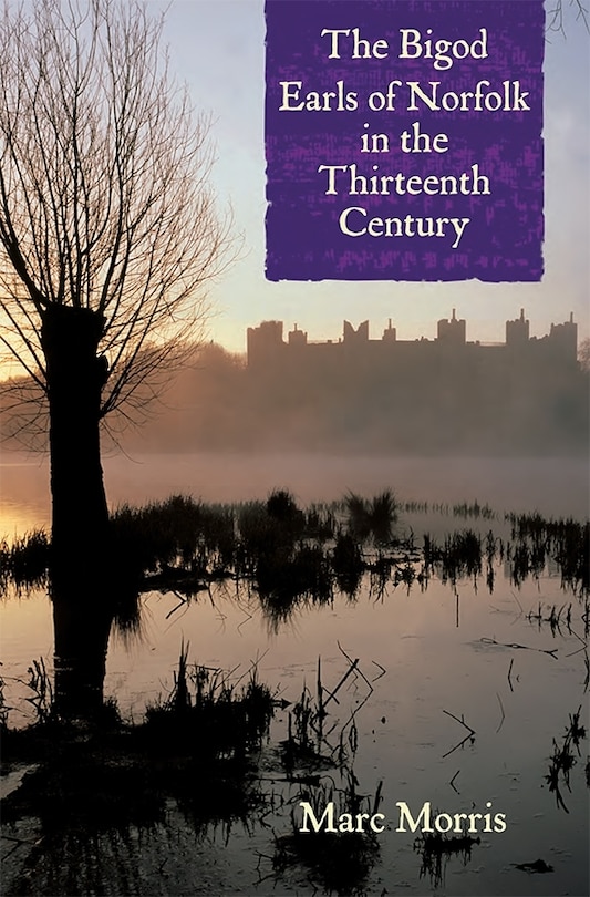 Front cover_The Bigod Earls of Norfolk in the Thirteenth Century