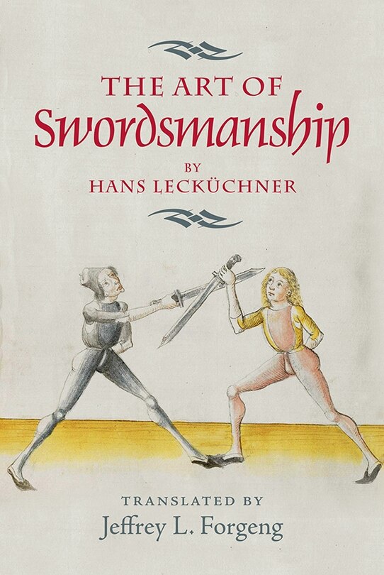 Couverture_<I>The Art of Swordsmanship</I> by Hans Lecküchner
