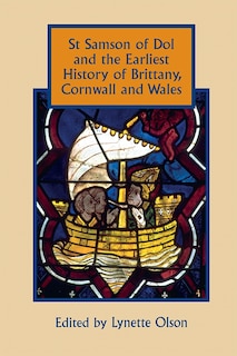Couverture_St Samson of Dol and the Earliest History of Brittany, Cornwall and Wales