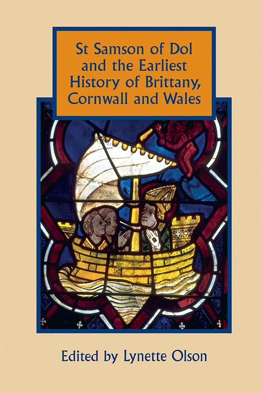 Couverture_St Samson of Dol and the Earliest History of Brittany, Cornwall and Wales